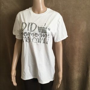Did Someone Say Cake Funny T-Shirt